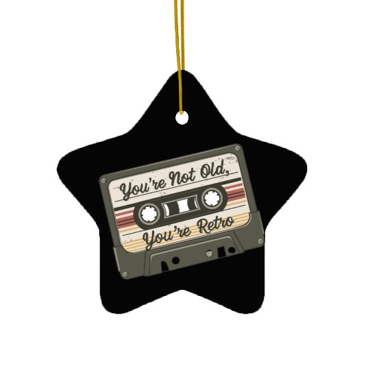 You're Not Old You're Retro Classic Cassette Tape Ceramic Ornaments