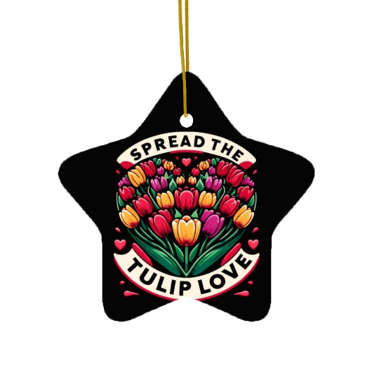 Tulips Tulip Flower Yes I Talk To Tulips Ceramic Ornaments