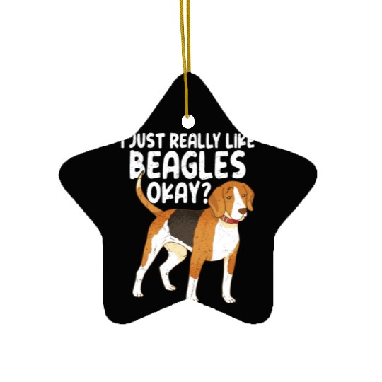 I Just Really Like Beagles Okay? Dog Dad Puppy Mom Ceramic Ornaments