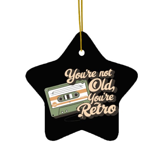 You're Not Old You're Retro Classic Cassette Tape Ceramic Ornaments