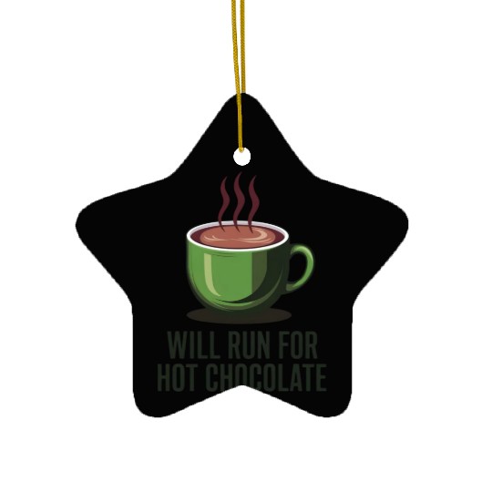 Will Run For Hot Chocolate Ceramic Ornaments