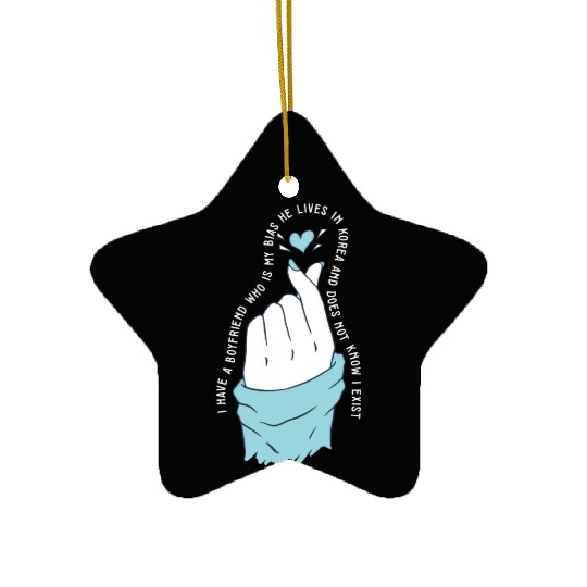 Kpop Idol Fan I Have A Boyfriend K Drama Lover I Ceramic Ornaments