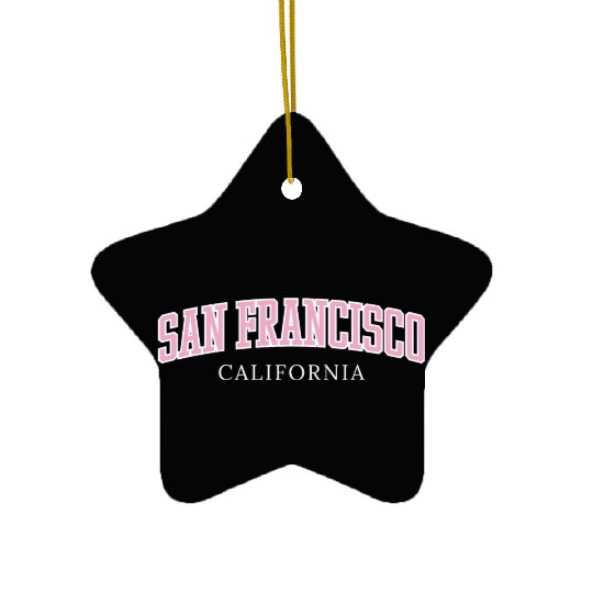 San Francisco California Ceramic Ornaments