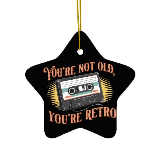 You're Not Old You're Retro Classic Cassette Tape Ceramic Ornaments