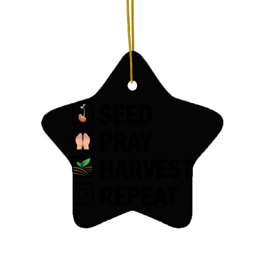 Seed Pray Harvest Repeat Ceramic Ornaments