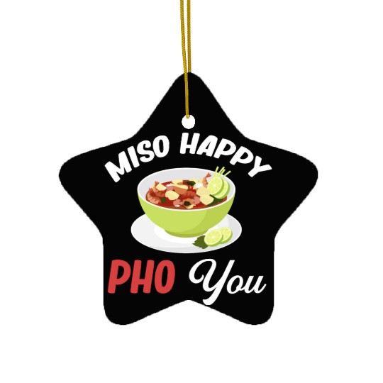 Miso Happy Pho You Asian Chinese Cuisine Ceramic Ornaments