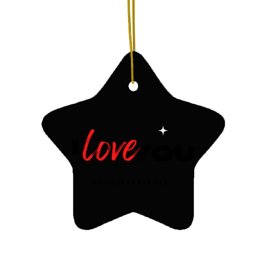I Love You Ceramic Ornaments