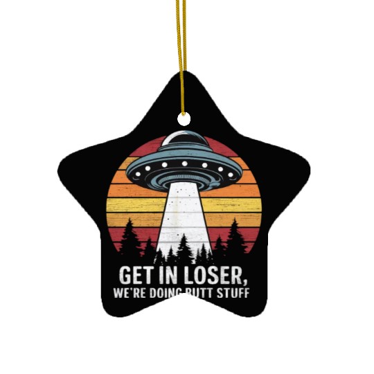 Space Get In Loser Encounter Adventure Ceramic Ornaments