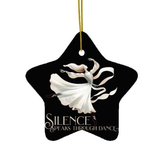 Silence speaks trought dance Ceramic Ornaments