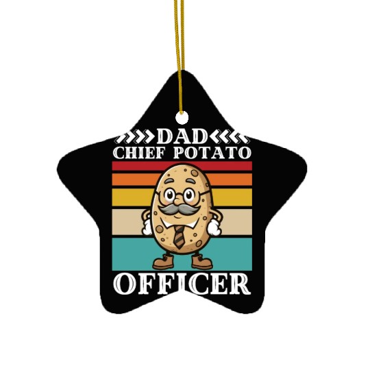 Dad chief potato officer Ceramic Ornaments
