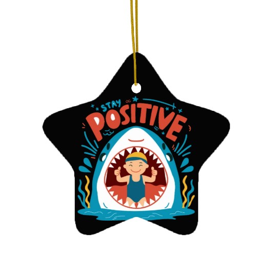 Stay Positive Ceramic Ornaments