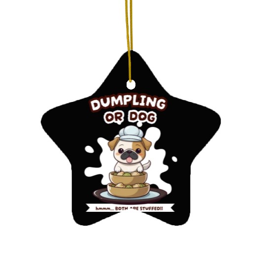 Dumpling or Dog Ceramic Ornaments