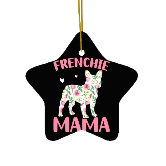 Bulldog Lover French Dog Mama Frenchie Mama Ceramic Ornaments