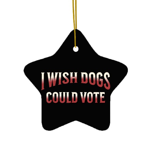 Dogs Vote Politics President Election Ceramic Ornaments