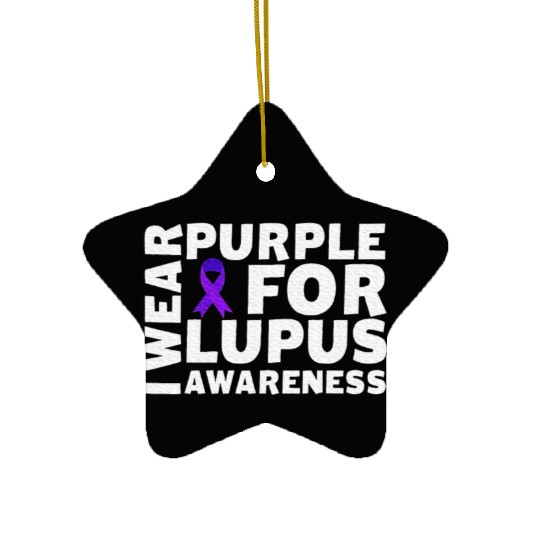 I Wear Purple For Lupus Awareness Month Lupus Ceramic Ornaments