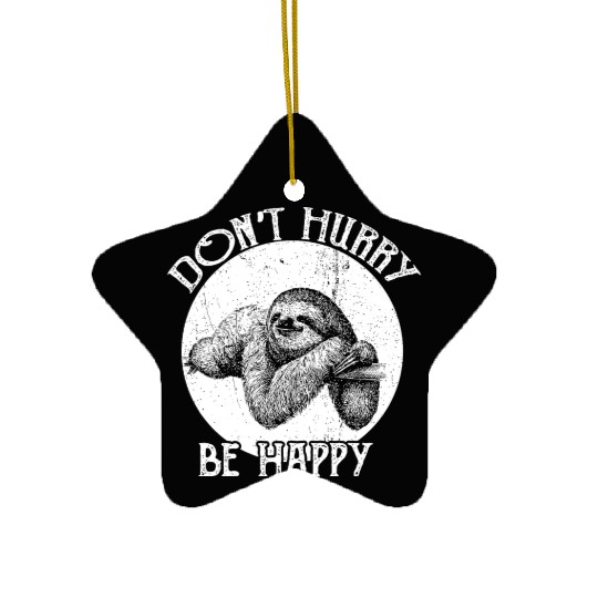 Vintage Sloth Pun Don't Hurry Be Happy Sloth Ceramic Ornaments