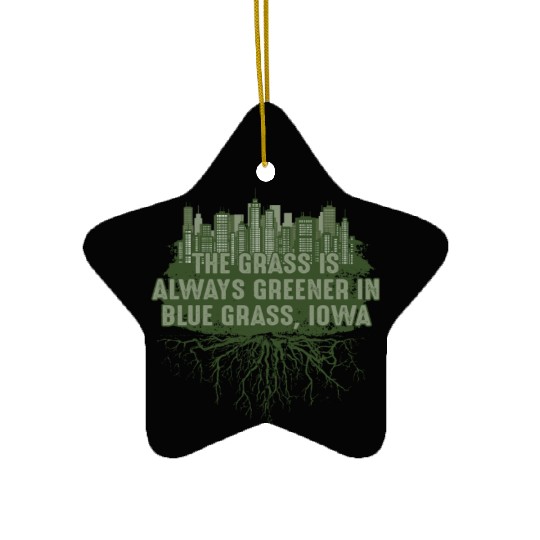 Grass Greener in Blue Grass Iowa Pun IA Joke Des M Ceramic Ornaments