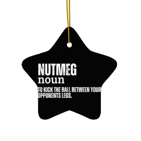 Nutmeg Definition Funny Soccer Futsal Ceramic Ornaments