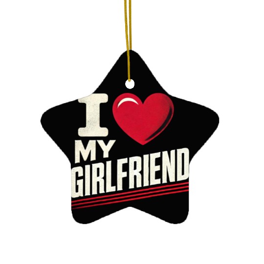 I Love My Girlfriend retro vintage Ceramic Ornaments