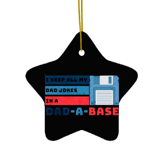 Funny dad jokes from son or daughter fathers day Ceramic Ornaments