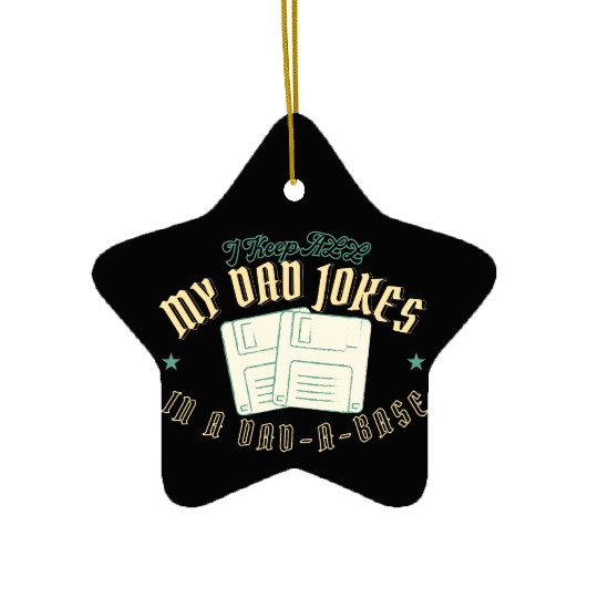 Funny dad jokes from son or daughter fathers day Ceramic Ornaments