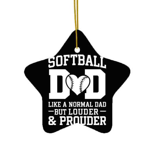 Louder Softball Dad Funny Daddy Father's Day Ceramic Ornaments
