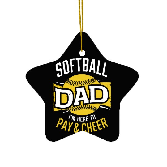 Pay & Cheer Softball Dad Funny Daddy Father's Day Ceramic Ornaments