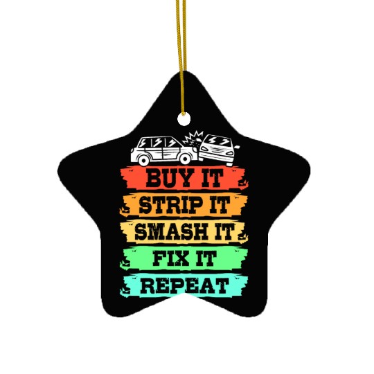 Buy It Smash It Fix It Repeat Demolition Derby Ceramic Ornaments