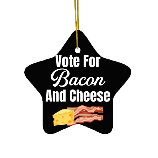 Vote For Bacon and Cheese Lover Meaty Barbecue Ceramic Ornaments