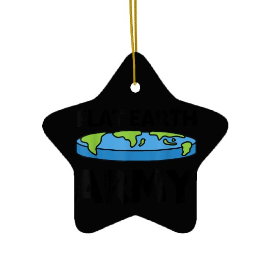Flat Earth Army Flat Earther Flat Earth Ceramic Ornaments