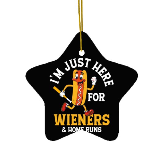 I'm Just Here For Wieners & Home Runs Baseball Spo Ceramic Ornaments