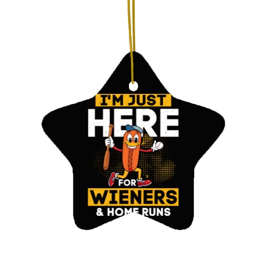 I'm Just Here For Wieners & Home Runs Sport Fan Ba Ceramic Ornaments