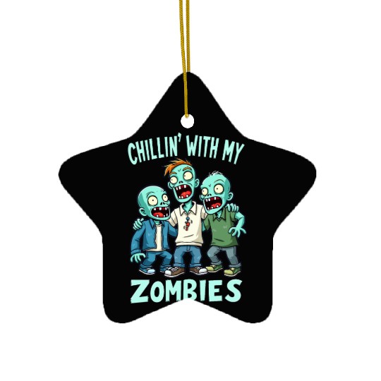 Chillin With My Zombies Funny Zombie Costume Boys Ceramic Ornaments