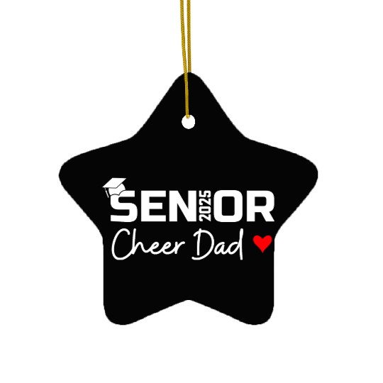 Proud Cheer Dad Of A Class Of 2025 Senior Graduate Ceramic Ornaments
