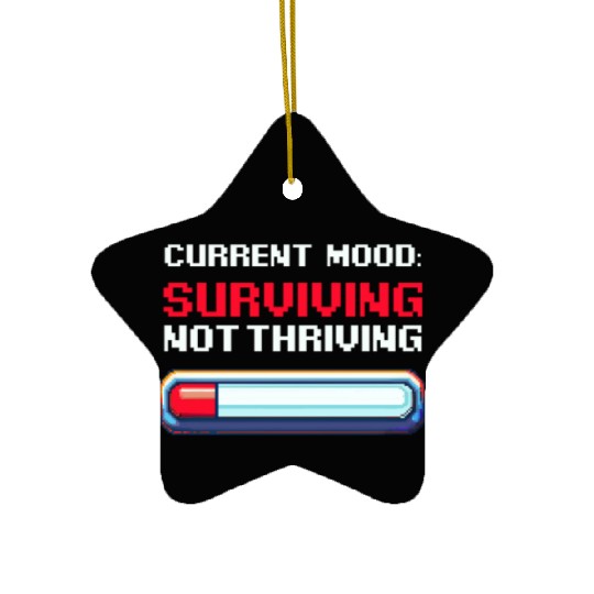 Depression Awareness Surviving, Not Thriving Ceramic Ornaments