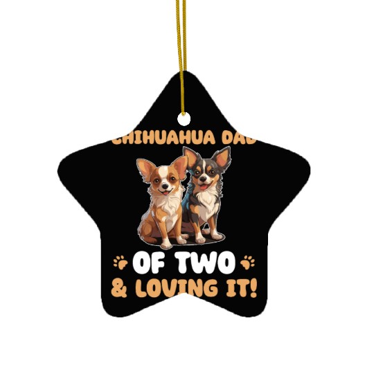 Chihuahua Chihuahua Dad Of Two Ceramic Ornaments