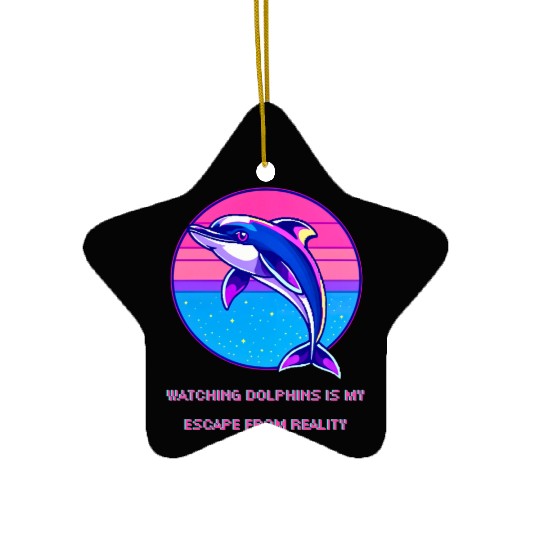 Watching dolphins is my escape from reality Ceramic Ornaments
