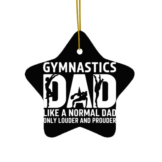 Like Normal But Louder Dad Funny Gymnastics Dad Ceramic Ornaments