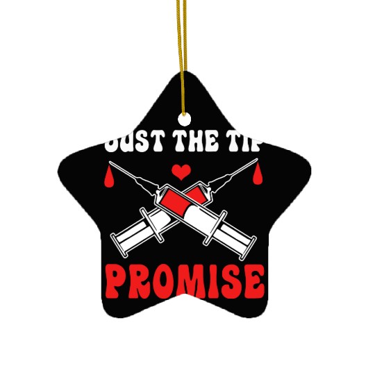 Just The Tip Promise Funny Syringe Pun Blood Donor Ceramic Ornaments