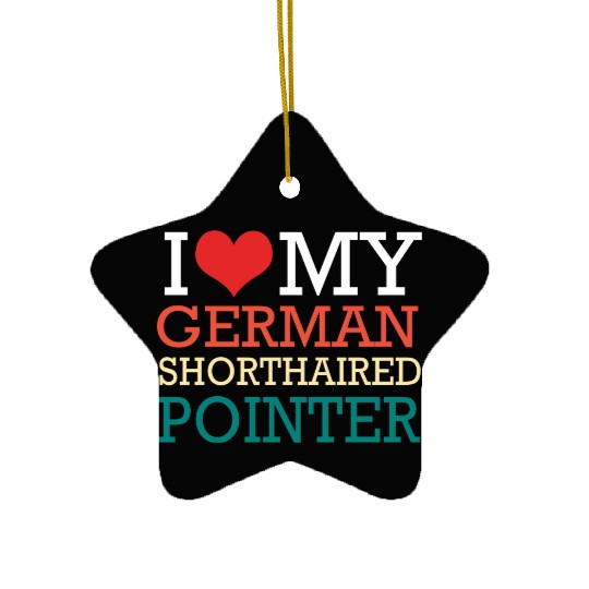GSP Owner I Love My German Shorthaired Pointer Ceramic Ornaments