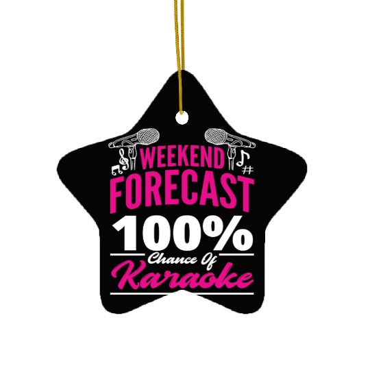 Weekend Forecast 100 Chance Of Karaoke Ceramic Ornaments