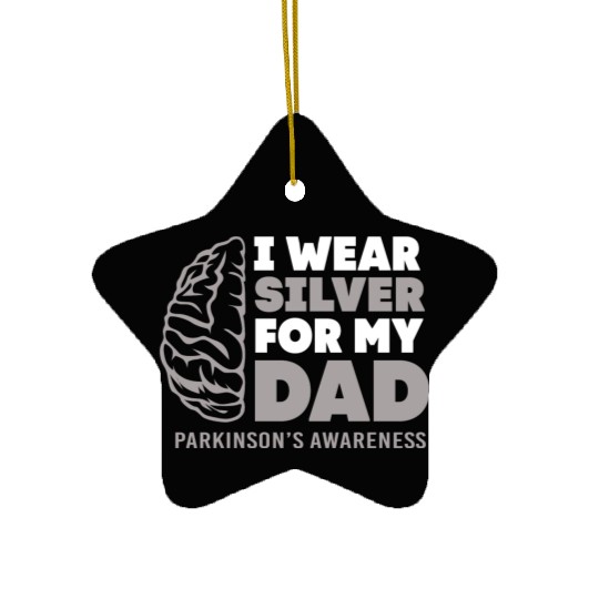 I Wear Silver For Dad Parkinsons Disease Awareness Ceramic Ornaments