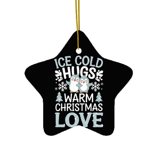 Ice Cold Hugs Warm Christmas Love Penguin Ceramic Ornaments