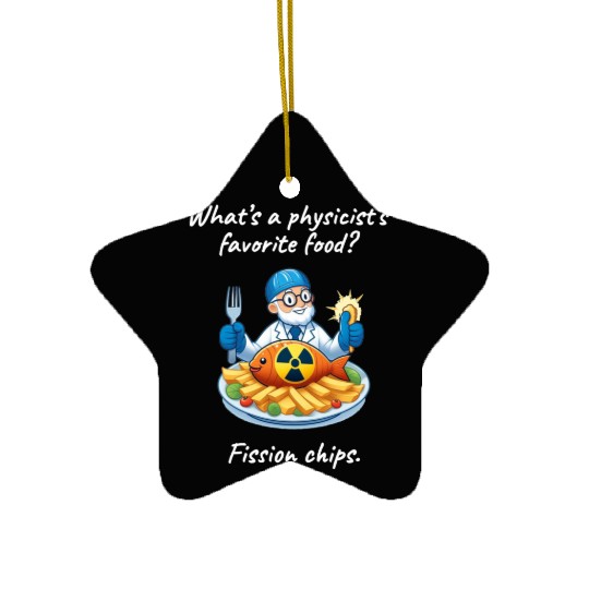 Fission Chips Science Fun Physics Humor Quote Ceramic Ornaments