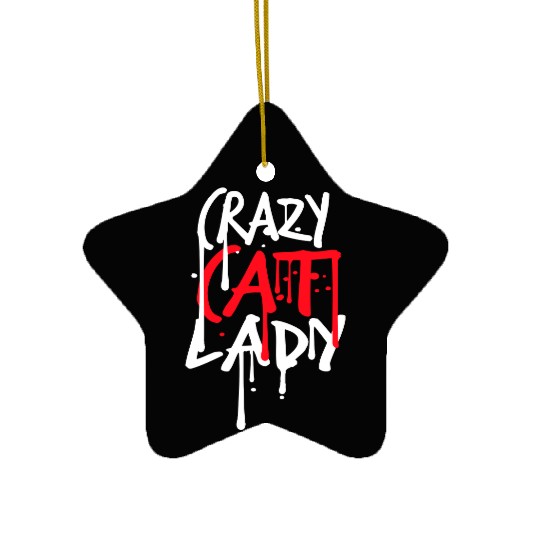 Crazy Cat Lady Text Love Saying Quote Weird Woman Ceramic Ornaments