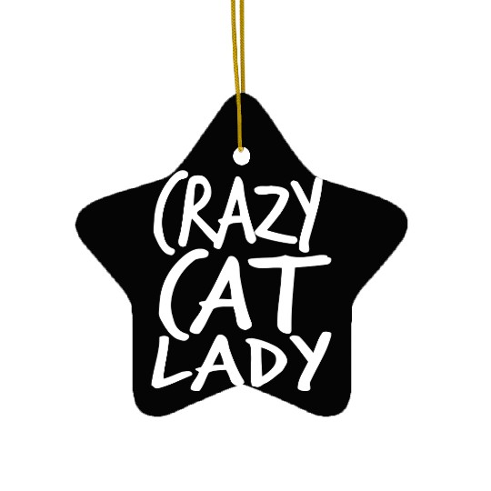 Crazy Cat Lady Text Love Saying Quote Weird Woman Ceramic Ornaments