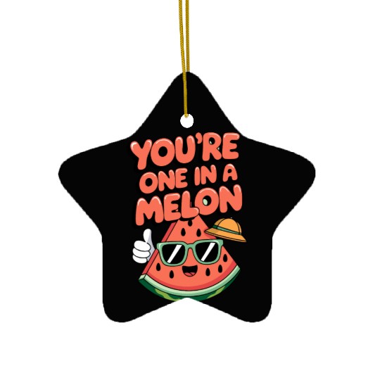 You're One In A Melon Ceramic Ornaments