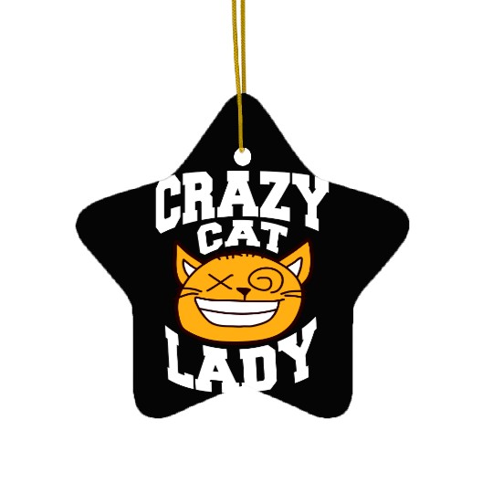 Crazy Cat Lady Text Love Saying Quote Weird Woman Ceramic Ornaments