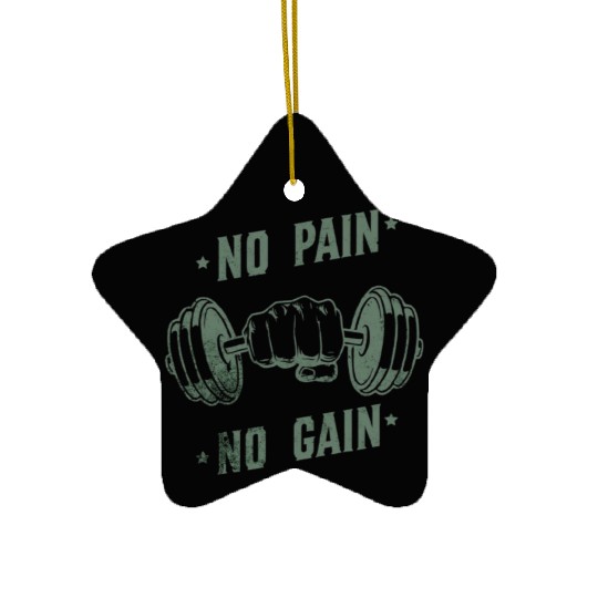 No Pain, No Gain Ceramic Ornaments