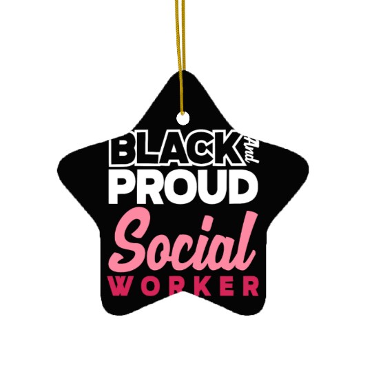 Black And Proud Social Worker Ceramic Ornaments